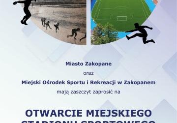 Zaproszenie na otwarcie stadionu miejskiego!